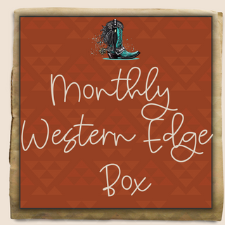 The Western Edge Boutique's Monthly Western Edge Boxes feature a decorative sign with "Monthly Western Edge Box" in cursive on a red geometric background, paired with an illustrated cowboy boot with turquoise accents. Inside might be exciting goodies like an exclusive tee.