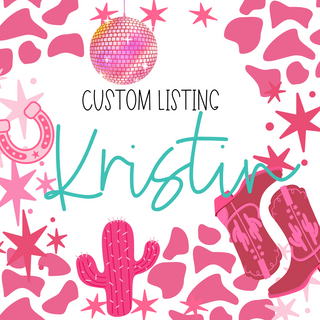 A vibrant design with a pink cow print background featuring Western-themed elements such as a cactus, horseshoe, cowboy boots, and stars. The text "Custom Listing" appears at the top and "Kristin" is written in large teal script in the center, with a disco ball at the top. This product, named Custom Listing Kristin, is offered by Western Edge Boutique.