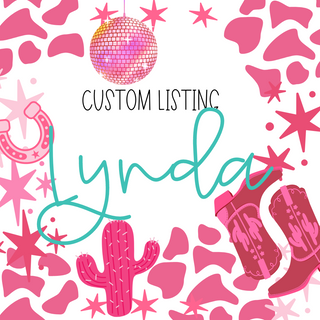 A decorative design featuring pink cow prints, stars, and outlined western motifs like a cactus, horseshoe, and boots. The text "CUSTOM ORDER for Lynda" is prominently featured in the center, with "Lynda" written in large cursive font. A subtle black leopard print pattern adds a touch of sophistication to the background. This unique piece is brought to you by Western Edge Boutique.