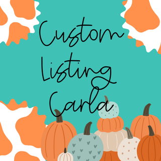 A vibrant image showcasing a teal background adorned with orange and white abstract shapes. The text "Custom Order Carla" is elegantly written in black cursive font, priced at $15. At the bottom, charming illustrations of pumpkins in an array of colors and patterns accentuate the design. Product by Western Edge Boutique.