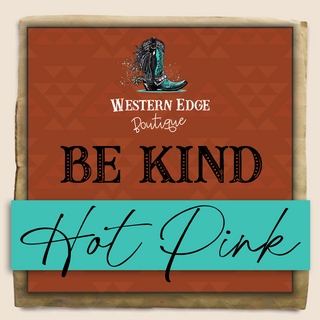 Be Kind Hot Pink
