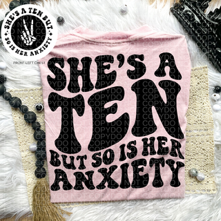 She's a 10 But So is Her Anxiety Graphic Tee / MARGARITA
